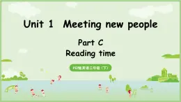 2025年春人教三年级英语上册 Unit 1 Meeting new people Part C 第8课时 Reading time（课件）