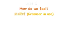 小学英语新沪教牛津版三年级上册Unit 1 How do we feel 第3课时（Grammar in use）教学课件2024秋