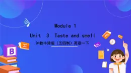 沪教牛津版（五四制）英语一下Module 1 Unit  3 《Taste and smell Period 1》课件