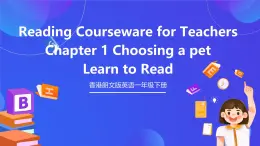 香港朗文版英语一年级下册 Chapter1《Choosing a pet》阅读课件