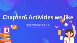 香港朗文版英语二年级下册 Chapter6《Activities we like》单词课件