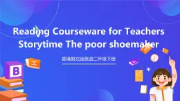 香港朗文版英语一年级下册 Chapter7《The poor shoemaker》阅读课件