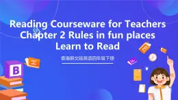 香港朗文版英语四年级下册 Chapter2《Rules in fun places》阅读课件