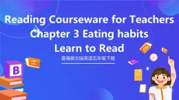 香港朗文版英语五年级下册 Chapter3《Eating habits》阅读课件