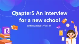 香港朗文版英语六年级下册 Chapter5《An interview for a new school》单词课件