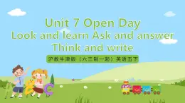 沪教牛津版（六三制一起）英语五下 Unit 7《Open Day》Look and learn 课件+教案+分层练习+素材