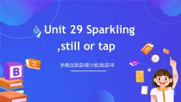 新概念英语(青少版)英语3B Unit 29 《Sparkling still or tap》课件+素材