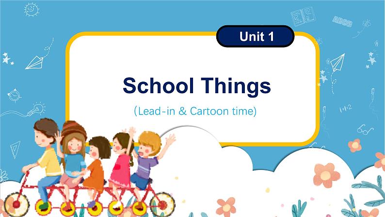 Unit1 School things lead-in & cartoon time(课件)-2024-2025学年译林版(三起)(2024)英语三年级下册第1页