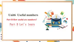 人教pep版英语三年级上册Unit6 Useful numbers Part B Let's learn课件+单元整体教案+素材