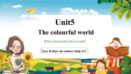 【新教材新课标】pep人教版英语三年级上册Unit5 The colourful world Part B  let's learn and start to read（课件+素材）