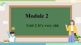 Module 2 Unit 2 It’s very old.（课件）外研版（三起）英语四年级下册