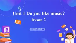 【核心素养】北京版英语四下 Unit 1《Do you like music？》Lesson 2 课件+教案+练习+素材