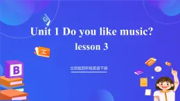 【核心素养】北京版英语四下 Unit 1《Do you like music？》Lesson 3 课件+教案+练习+素材