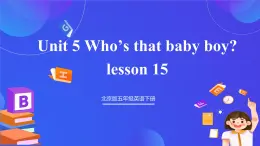 【核心素養(yǎng)】北京版英語(yǔ)五下 Unit 5《How do seeds travel？》Lesson 15 課件+教案+練習(xí)+素材