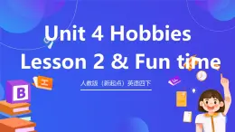 人教版（新起點(diǎn)）英語四下 Unit 4 Hobbies Lesson 2 & Fun time 課件+教案+練習(xí)+素材