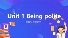 深港朗文版英語六下 深港朗文版英語六下 Unit 1 《Being polite》課件