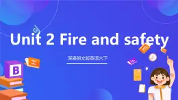 深港朗文版英語六下 深港朗文版英語六下 Unit 2 《Fire and safety 》課件