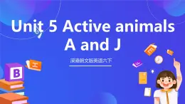 深港朗文版英语六下 深港朗文版英语六下 Unit5 《Active animals》课件