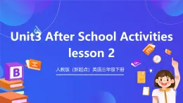 人教版（新起点）英语三年级下册 Unit 3《After School Activities》Lesson 2 课件