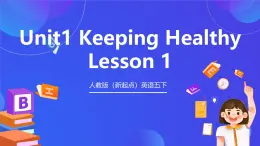 人教版（新起点）英语五下 Unit1 Keeping Healthy Lesson 1 课件