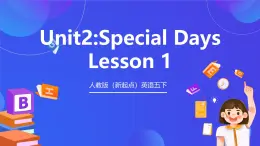 人教版（新起点）英语五下 Unit2 Special Days Lesson 1 课件