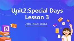 人教版（新起点）英语五下 Unit2 Special Days Lesson 3 课件