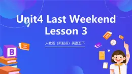 人教版（新起点）英语五下 Unit4 Last Weekend Lesson 3 课件