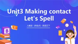 人教版（新起点）英语五下 Unit3 Making Contact Let's Spell 课件