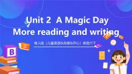 粤人版（儿童英语&先锋&开心）英语六下 Unit 2 《AMagic Day》  More reading 课件+素材