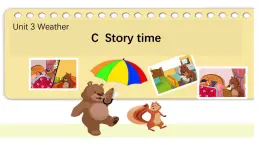 Unit 3 Weather-C Story time (课件)-2024-2025学年人教PEP版英语四年级下册