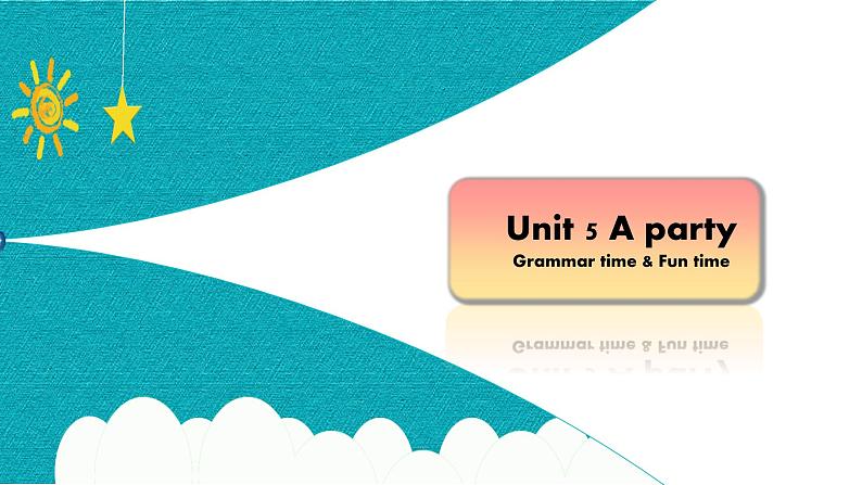 Unit5 第2课时(教学课件)Grammar time & Fun time第1页