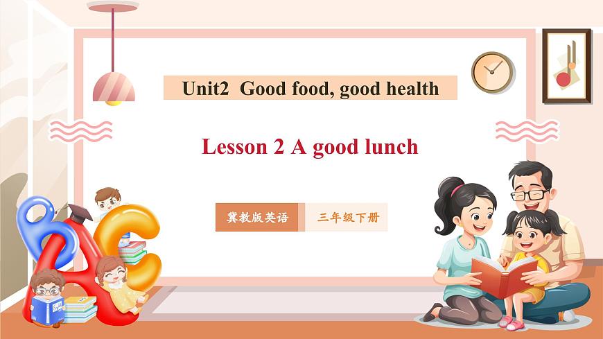 Unit 2 Good food, good health Lesson 2 A good lunch第1頁