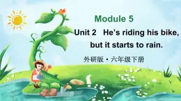 外研版六年級(jí)英語(yǔ)下冊(cè)Module 5 Unit 2課件