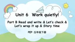人教版PEP五年級(jí)英語下冊(cè)教學(xué)課件《Unit 6  Work quietly》Part B 第3課時(shí)