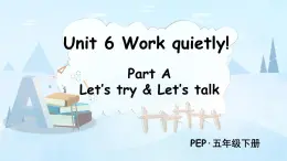 人教版PEP五年級(jí)英語下冊(cè)教學(xué)課件《Unit 6  Work quietly》Part A 第2課時(shí)