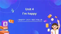 【單元課件】人教版PEP（2024）英語(yǔ)二上 Unit 4《 I'm happy》（教學(xué)課件）