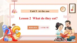 【核心素養(yǎng)優(yōu)質(zhì)課】冀教版英語三年級下冊Unit5 At the zoo Lesson 2 What do they eat課件+同步教案+同步練習(xí)+素材