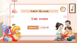 【核心素養(yǎng)優(yōu)質(zhì)課】冀教版英語三年級下冊Unit6 My week Lesson 5 Review課件+同步教案+同步練習(xí)+素材