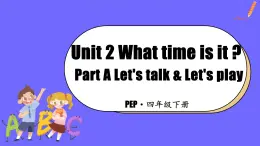 新人教PEP小學(xué)英語四下 Unit2 Part A Let’s talk第1課時教學(xué)課件