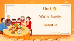外研版（三起2024）英語三年級上冊 Unit 5 We're family 第3課時 Speed up（課件）