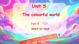 人教版PEP（2024）英語三年級上冊  Unit 5 The colourful world Part B（3）Start to read（課件）