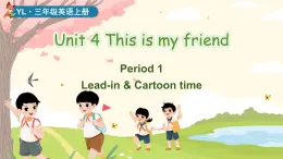 譯林版2024英語(yǔ)三年級(jí)上冊(cè)Unit 4 第1課時(shí) Lead-in & Cartoon time 課件