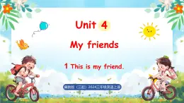 冀教版（三起）（2024）英語三年級上冊 Unit 4 My friends Lesson 1 This is my friend（課件）
