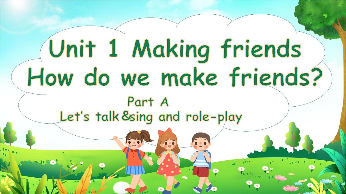 Unit1 第1课时 Part A Let’s talk&Sing and role-play(教学课件)第1页