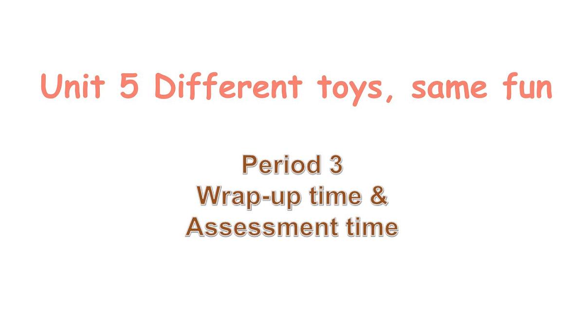 Unit 5 第3课时 Wrap-up time & Assessment time第1页