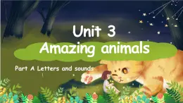 【核心素養(yǎng)】人教PEP英語三上 Unit 3 Amazing animals  PartA(第3課時)課件+教案+動畫+音視頻素材