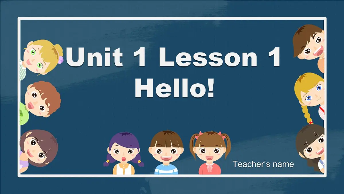 【课件】Unit1 lesson1 Hello!第1页