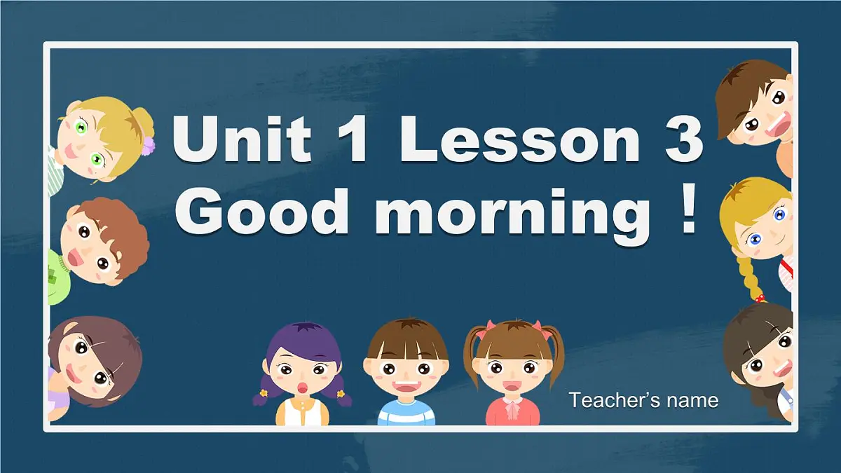 【课件】Unit1 lesson 3 Good morning!第1页