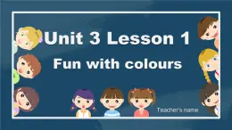 冀教版（三起）小學(xué)英語(yǔ)三年級(jí)上冊(cè)Unit3 lesson1 Fun with colours課件