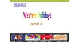 上海小學(xué)牛津英語5BM4U2（P3 ）Our favourite holidays or festivals課件